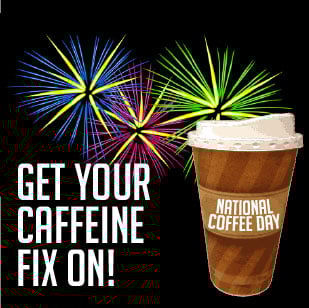 National Coffee Day! National Coffee Day!