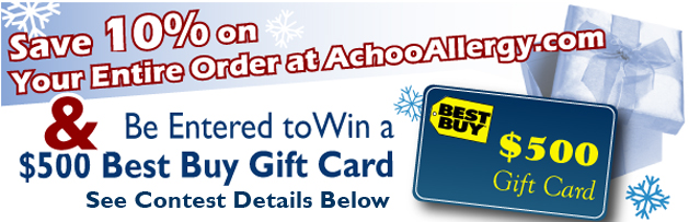 Achooallergy.com 10% Off Your Entire Order Now Through 1/11/10 and enter to win a 500.00 Best Buy Gift Card!