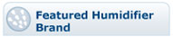 Humidifiers - Featured Brand