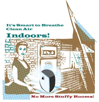 It's Smart to Breathe Clean Air Indoors!