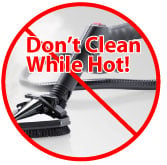 Maintain Your Steam Cleaner - Allow Your Steam Cleaner to Cool Before You Clean It